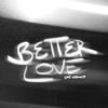 Better Love - Single