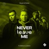 Never Leave Me - Single