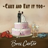 Cake and Eat It Too - Single