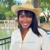 I Ain't Ever Worried - Single