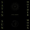 Satan Sun, Mother Moon - Single