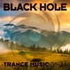 Black Hole Trance Music 06 - 24