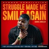 Struggle Made Me Smile Again