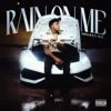 Rain On Me - Single