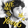 We Are So Young - Single