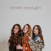 Brown Eyed Girl - Single