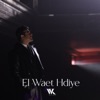 El Waet Hdiye - Single