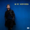 SI TU M'INVITES - Single