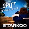 Starkoo - Spijt Is Voor Later