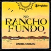 Daniel Tauszig - No Rancho Fundo (No Rancho Fundo)