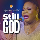 Still God by Tejumola Adel