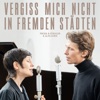 Vergiss mich nicht in fremden Städten - Single