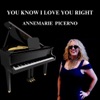 You Know I Love You Right - Single