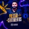 PRESSÃO E SENTIMENTOS