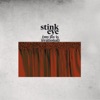 Stink Eye (My Joy Is Irrational) - Single