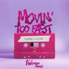 Movin' Too Fast (Valeron Remix) - Single