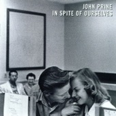 In Spite of Ourselves (feat. Iris DeMent) by John Prine