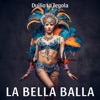 LA BELLA BALLA - Single