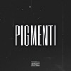 PIGMENTI - Single