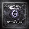 Witch’s Manifest - The Witch's Lair