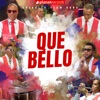 Que Bello (Live Session) - Single