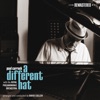 A Different Hat (2014 Remaster)