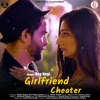 Girlfriend Cheater - Single