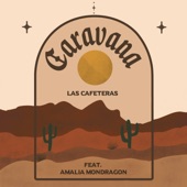 Las Cafeteras - Caravana (feat. Amalia Mondragon)