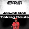 JabJab Doh Taking Souls (feat. Squeezie Official) - Single