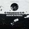 O Remédio É o Rock N Roll - Single