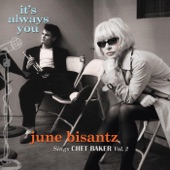 It's Always You: June Bisantz Sings Chet Baker, Vol. 2 artwork