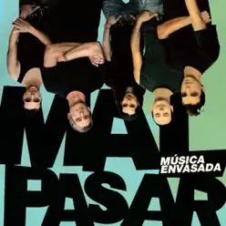 Música Envasada - Mal Pasar