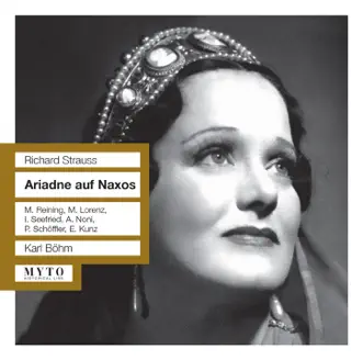 Strauss: Ariadne auf Naxos (Live) by Maria Reining, Max Lorenz, Irmgard Seefried, Alda Noni, Paul Schoffler, Erich Kunz, Orchestra of the Vienna State Opera & Karl Böhm album reviews, ratings, credits