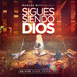 Marcos Witt - Sigues Siendo Dios