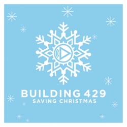 Building 429 - Saving Christmas