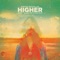Higher (feat. Lenka of Cheaters) - David Douglas lyrics