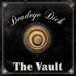 The Vault - Deadeye Dick