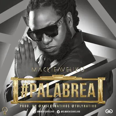 Palabrea - Single - Mackieaveliko