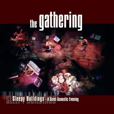 Sleepy Buildings (A Semi-Acoustic Evening) [Live] - The Gathering