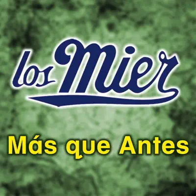 Mas Que Antes - Los Mier