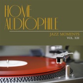 Home Audiophile: Jazz Moments, Vol. 13 artwork