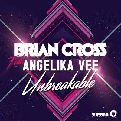 Unbreakable (feat. Angelika Vee) [Radio Edit] - Single - Brian Cross