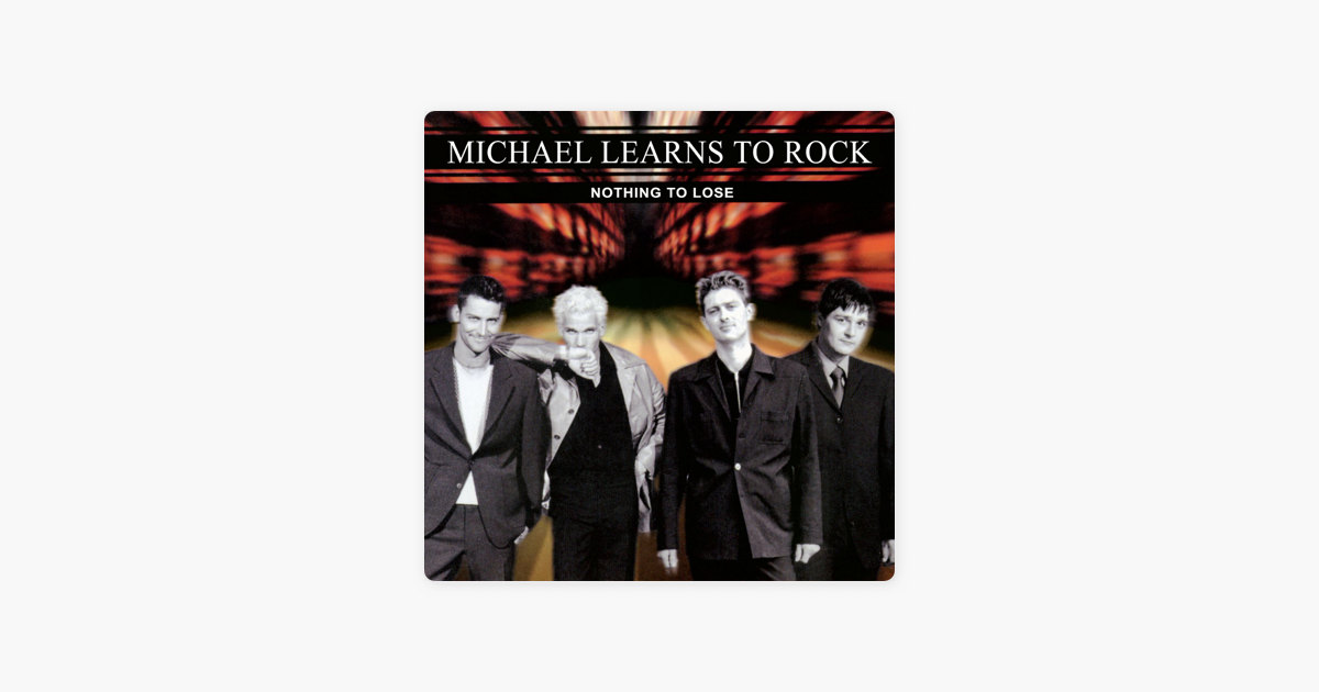 Песня nothing to lose. Michael learns to Rock – nothing to lose. Michael learns to Rock - 2012 - Scandinavia.