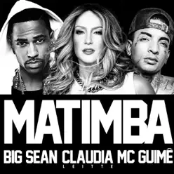 Matimba (Remix) [feat. Big Sean & Mc Guime] - Single - Claudia Leitte
