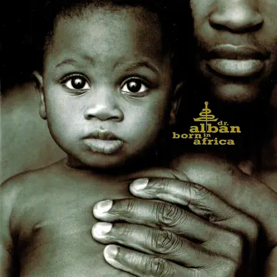 Born in Africa - Dr. Alban Born in Africa - Dr. Alban