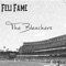 The Bleachers - Feli Fame lyrics