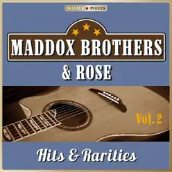Masterpieces Presents Maddox Brothers & Rose: Hits & Rarities, Vol. 2 (48 Country Songs) - The Maddox Brothers & Rose Masterpieces Presents Maddox Brothers & Rose: Hits & Rarities, Vol. 2 (48 Country Songs) - The Maddox Brothers & Rose