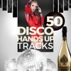 50 Disco Hands Up Tracks, 2015