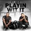 Playin Wit It (Street) - Single