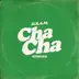 Cha Cha (Remixes) - Single album cover